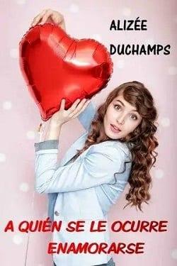A  quién  se  le  Ocurre  Enamorarse  