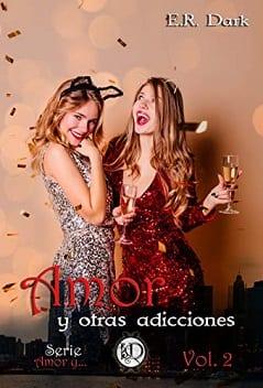 Amor  y  Otras  Adicciones  2  |  E.  R  Dark  
