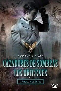 Ángel  Mecánico  |  Cassandra  Clare  
