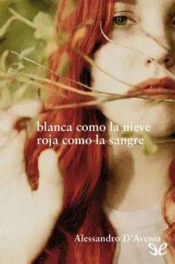 Blanca  como  la  nieve,  roja  como  la  sangre  