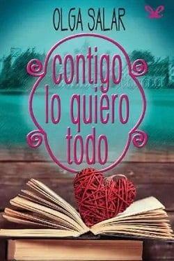 Contigo  lo  Quiero  Todo  |  Olga  Salar  