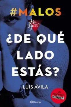 ¿De  qué  lado  estás?  (  #Malos  1)  |  Luis  Ávila  