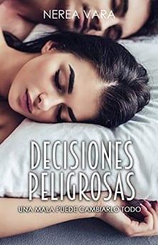 Decisiones  peligrosas  |  Nerea  Vara  
