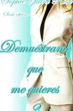 Demuéstrame  Que  me  Quieres  2  |  Sophie  Saint  Rose  