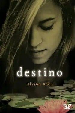 Destino  |  Alyson  Noël  