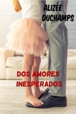 Dos  Amores  Inesperados  |  Alizée  Duchamps  