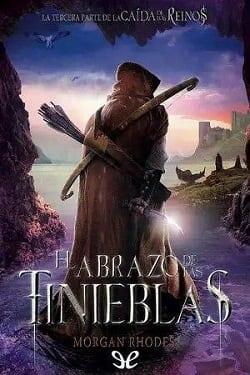 El  Abrazo  de  las  Tinieblas  |  Morgan  Rhodes  