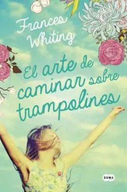 El  arte  de  caminar  sobre  trampolines  