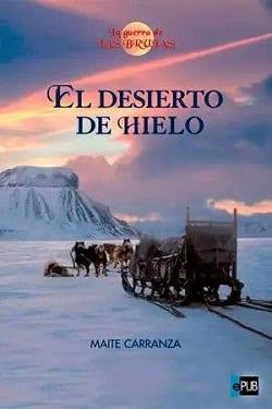 El  Desierto  de  Hielo  |  Maite  Carranza  