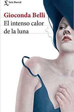 El  intenso  calor  de  la  luna  |  Gioconda  Belli  