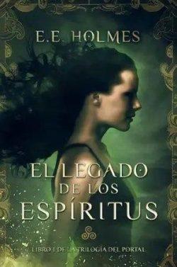 El  legado  de  los  espíritus  (Trilogía  del  Portal  1)  