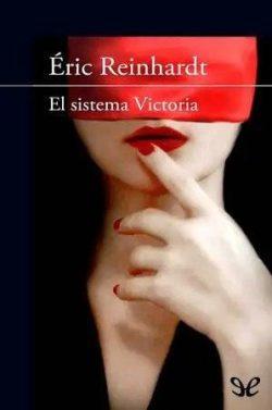 El  sistema  Victoria  |  Éric  Reinhardt  