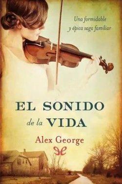 El  sonido  de  la  vida  |  Alex  George  