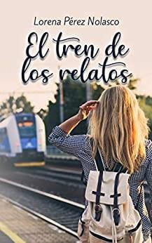 El  Tren  de  los  Relatos  |  Lorena  Perez  Nolasco  