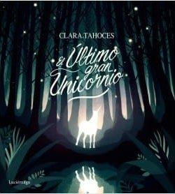 El  último  gran  unicornio  |  Clara  Tahoces  