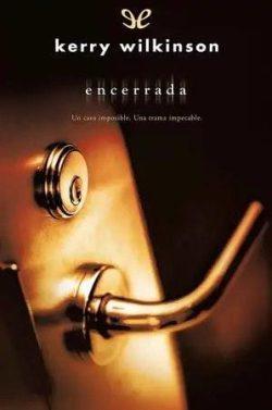 Encerrada  |  Kerry  Wilkinson  