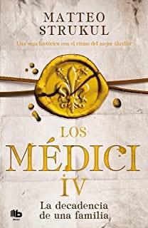 La  decadencia  de  una  familia  (Los  Médici  3)  |  Matteo  Strukul  