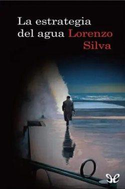 La  estrategia  del  agua  |  Lorenzo  Silva  