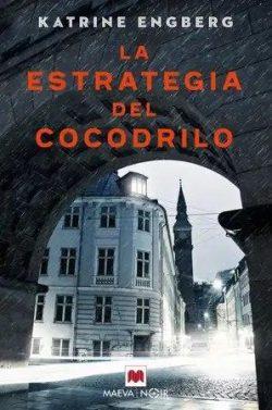 La  estrategia  del  cocodrilo  |  Katrine  Engberg  