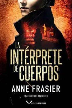 La  intérprete  de  cuerpos  |  Anne  Frasier  