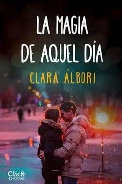 La  Magia  de  Aquel  Día  |  Clara  Albori  