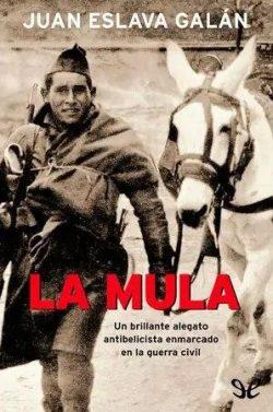 La  mula  |  Juan  Eslava  Galán  