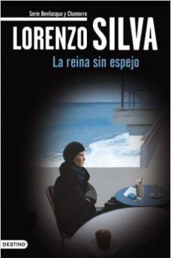 La  reina  sin  espejo  |  Lorenzo  Silva  