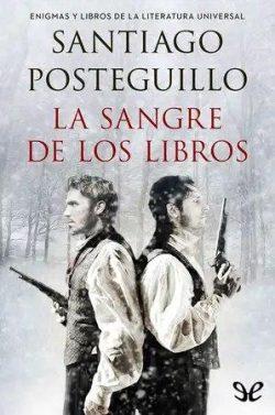 La  sangre  de  los  libros  |  Santiago  Posteguillo  