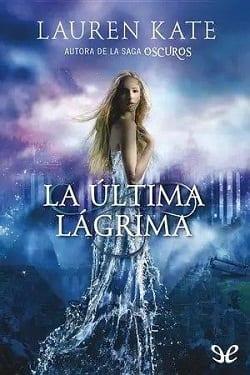 La  última  lágrima  |  Lauren  Kate  