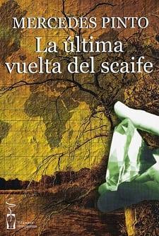 La  Última  Vuelta  del  Scaife  |  Mercedes  Pinto  Maldonado  