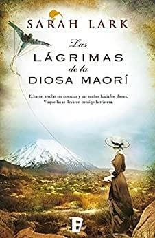Las  Lágrimas  de  la  Diosa  Maorí  |  Sarah  Lark  