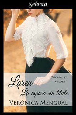 Loren,  la  esposa  sin  título  (Trilogía  Ducado  de  Mildre  1)  