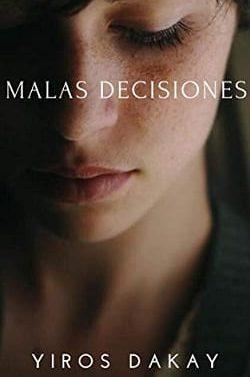 Malas  Desiciones  |  Yiros  Dakay  