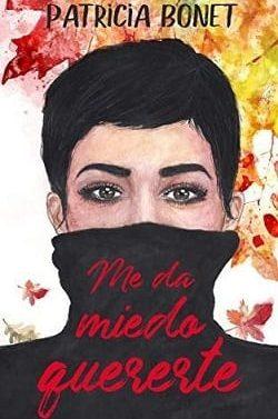 Me  Da  Miedo  Quererte  |  Patricia  Bonet  
