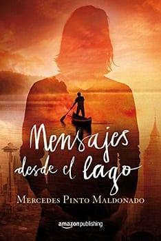 Mensajes  desde  el  lago  |  Mercedes  Pinto  Maldonado  