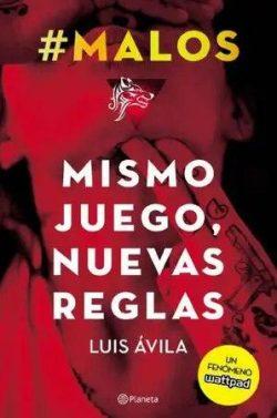 Mismo  juego,  nuevas  reglas  (  #Malos  2)  |  Luis  Ávila  