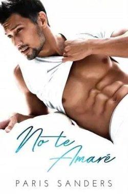 No  te  amaré  |  Paris  Sanders  