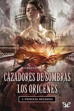 Princesa  Mecánica  |  Cassandra  Clare  