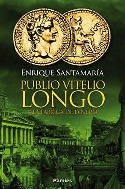 Publio  Vitelio  Longo  y  La  Fabrica  de  Dinero  
