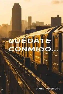 Quédate  conmigo…  |  Anna  García  
