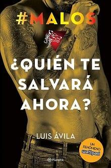 ¿Quién  te  salvará  ahora?  (  #Malos  3)  |  Luis  Ávila  
