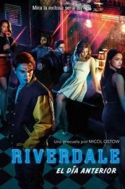Riverdale:  El  día  anterior  |  Micol  Ostow  