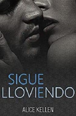 Sigue  Lloviendo  |  Alice  Kellen  