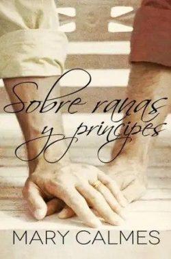 Sobre  ranas  y  principes  |  Mary  Calmes  