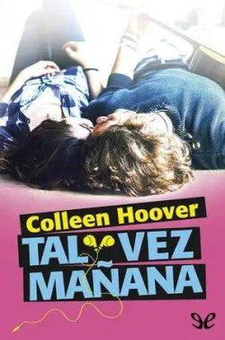 Tal  Vez  Mañana  |  Colleen  Hoover  