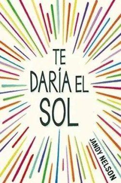 Te  daría  el  Sol  |  Jandy  Nelson  