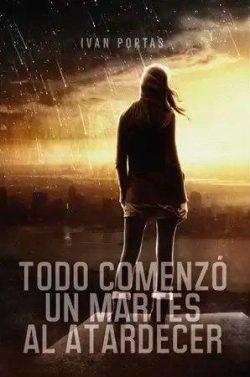 Todo  comenzó  un  martes  al  atardecer  