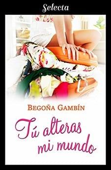 Tu  Alteras  Mi  Mundo  |  Begoña  Gambin  