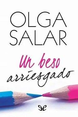 Un  Beso  Arriesgado  |  Olga  Salar  