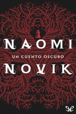 Un  cuento  oscuro  |  Naomi  Novik  